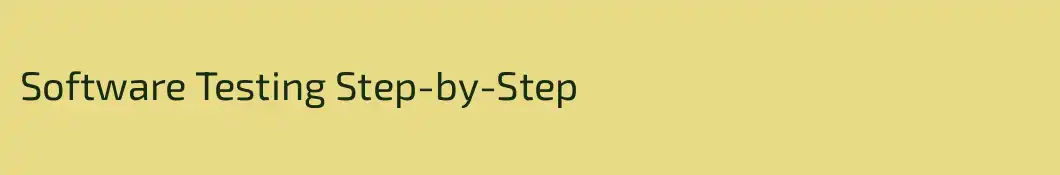 Software Testing Step-by-Step